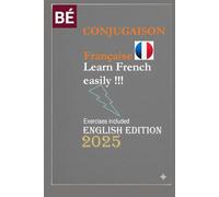 French Conjugaison 2025: (English Edition)LEARN FRENCH EASILY !!!