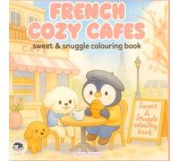 French Cozy Cafes: Sweet & Snuggle Colouring Book For All Ages (LadyLeader)