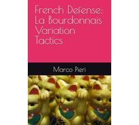 French Defense: La Bourdonnais Variation Tactics