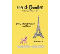 French Doodles Book 7: Transportation and Travel