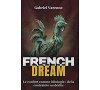 French Dream: Le confort comme idéologie : de la contrainte au déclin