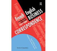 French/English Business Correspondence: Correspondance Commerciale Francais/Anglais