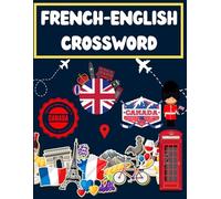 French English Crossword: The Big French Canadian English Activity Book For Adults, With Solutions