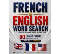 French & English Word Search Puzzles Book: 80 Categories | Learn Languages While Solving Puzzles | Answer Key Included