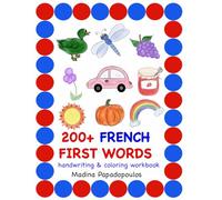 FRENCH FIRST WORDS: Handwriting and Coloring Workbook