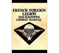 French Foreign Legion Paratrooper Combat Manual