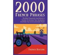 French Hacking 2000 French Phrases - The most frequently used (Copertina rigida)