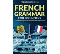 French Hacking French Grammar For Beginners - Learn French Gr (Copertina rigida)