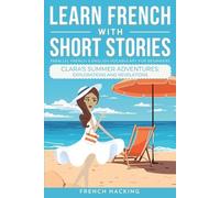 French Hacking Learn French With Short Stories - Parallel French & E (Tascabile)