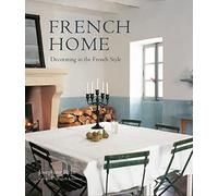 French Home: Decorating in the French Style