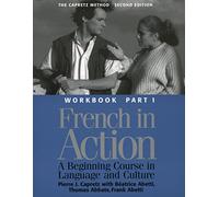 French in Action: The Capretz Method Workbook, Part 1