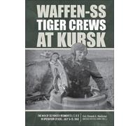 French L. MacLean Waffen-SS Tiger Crews at Kursk (Copertina rigida)