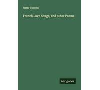 French Love Songs, and other Poems