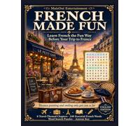 French Made Fun: A Beginner French Word Search Book with 240 Essential Travel Words, Pronunciation Guides & Puzzles for Adults