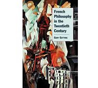 French Philosophy in the Twentieth Century