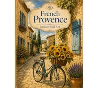 French Provence Instant Wall Art: 45 Ready-to-Frame Prints for Wall Decor | Retro Vintage Illustrations | French Country Decor and Wall Art