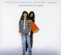 Kate & Anna McGarrigle - French Record-Entre la Jeunesse Et la Sagesse