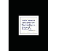 French Reflexive Verbs and Daily Routines (Je me lève, etc.) (Grades 7-9)