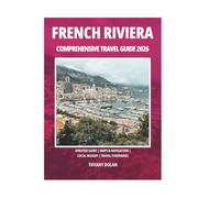 FRENCH RIVIERA COMPREHENSIVE TRAVEL GUIDE 2026