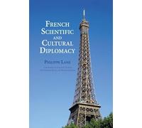 French Scientific and Cultural Diplomacy