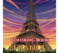 French Serenity | Adult Coloring Book of Landmarks, Cafés & Culture: 50 Simple, Relaxing Pages with Gentle Intricate Patterns - Eiffel Tower, Louvre, Mont Saint-Michel, Provence, Bistros & Traditions