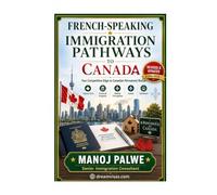 FRENCH-SPEAKING IMMIGRATION PATHWAYS TO CANADA 2026: How Francophones Gain a Competitive Advantage