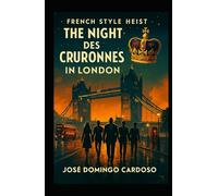 FRENCH STYLE HEIST: The Night of the Crowns in London Thriller Techno Cyber BEST VERSION LIMITED US