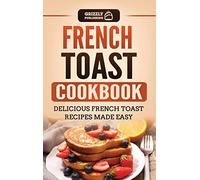 Grizzly Publishing French Toast Cookbook (Copertina rigida)