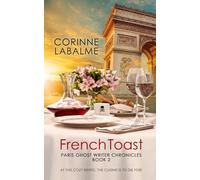 French Toast: Paris Ghost Writer Chronicles