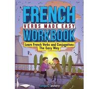 French Verbs Made Easy Workbook (Tascabile)