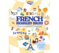 French Vocabulary Builder: 400 Essential Words with Illustrated Images, Practical Examples, Word Search Puzzles, and Word Formation