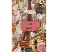 French Vocabulary Notebook: Two-Column Study Notebook for French and Native Language | Language Learning Journal for Students and Beginners