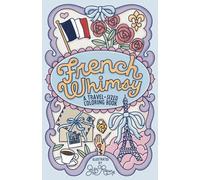 French Whimsy: A Travel-Sized Coloring Book