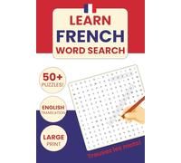 French Word Search Puzzle Book: Word Searches with Easy to Read Print about French words separated by themes | 6x9 inches, 127 pages | 50+ Puzzles ... ... Lovers, Vacations, Holidays and Free Times