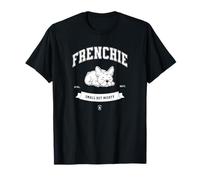 Frenchie University - Piccolo ma Potente Bulldog Francese Maglietta