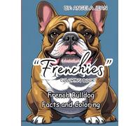 "Frenchies": French Bulldog Facts and Coloring