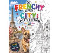 Frenchy in the City: Paris Edition Activity and Colouring Book