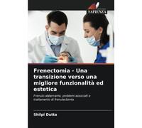 Frenectomia - Una transizione verso una migliore funzionalità ed estetica: Frenulo abberrante, problemi associati e trattamento di frenulectomia