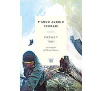 Freney 1961. La tempesta sul Monte Bianco
