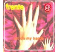 Frente - Sit on My Hands