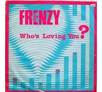 Frenzy - Who's loving you [Vinyl Single]