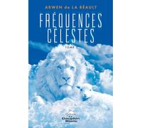 Fréquences célestes: Tome 1