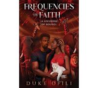 Frequencies of Faith (A Universe of Sound)