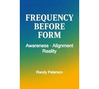 Frequency Before Form: The Energy Principle of Alignment and Reality Shift