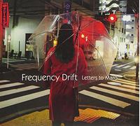 FREQUENCY DRIFT - LETTERS TO MARO