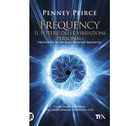Frequency. Il potere delle vibrazioni personali