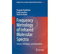 Frequency Metrology of Infrared Molecular Spectra: Sources, Techniques and Applications: 129