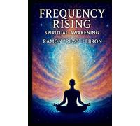 Frequency Rising, Spiritual Awakening