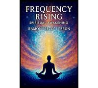 Frequency Rising, Spiritual Awakening