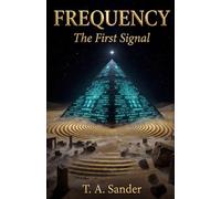 FREQUENCY: The First Signal